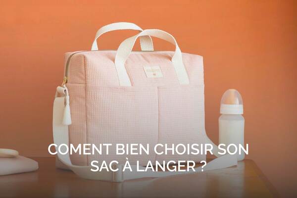 Bien choisir son sac à langer